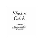 She's a catch bachelorette weekend name blue date gummistempel (Prägung)