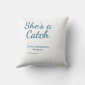 She's a catch bachelorette weekend name blue date kissen (Rückseite)