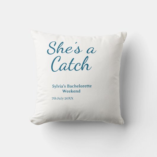 She's a catch bachelorette weekend name blue date kissen (Vorderseite)
