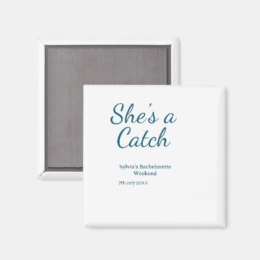 She's a catch bachelorette weekend name blue date magnet (Vorderseite/Rückseite)