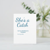 She's a catch bachelorette weekend name blue date postkarte (Stehend Vorderseite)