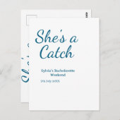 She's a catch bachelorette weekend name blue date postkarte (Vorne/Hinten)