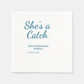 She's a catch bachelorette weekend name blue date serviette (Vorderseite)