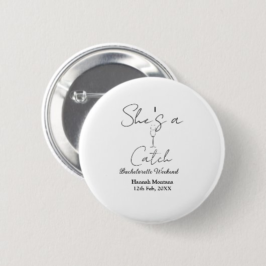 She's a catch champagne bottle bachelorette weeken button (Vorne & Hinten)