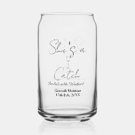 She's a catch champagne bottle bachelorette weeken dosenglas