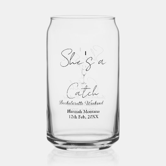 She's a catch champagne bottle bachelorette weeken dosenglas (Vorderseite)
