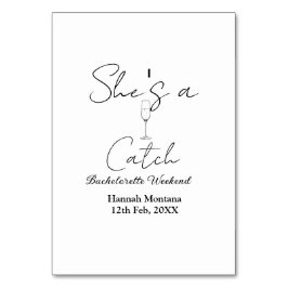 She's a catch champagne bottle bachelorette weeken tischnummer