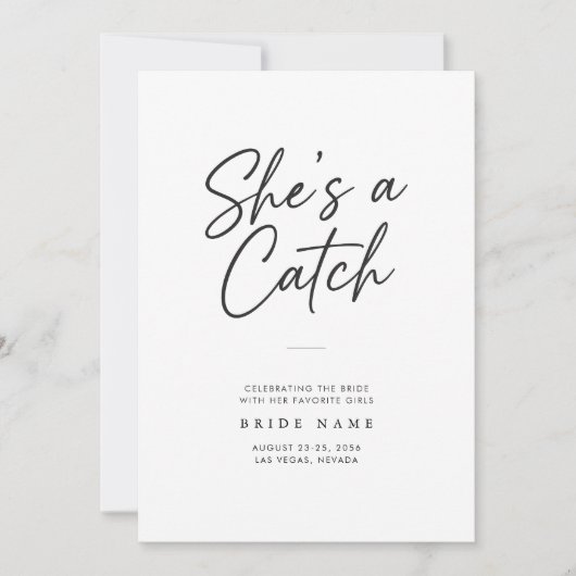 She's a Catch Modern Script Bachelorette Weekend Einladung (Vorderseite)