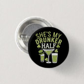 Shes mein Betrunkeneres halb St Patricks Matching  Button (Vorne & Hinten)