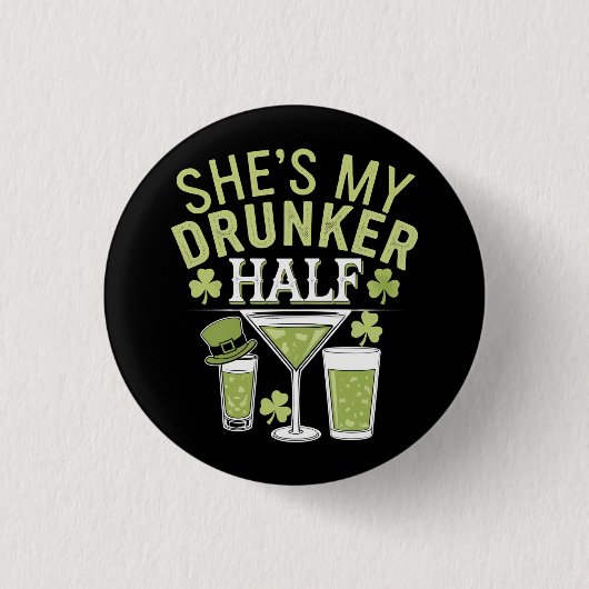 Shes mein Betrunkeneres halb St Patricks Matching  Button (Vorderseite)