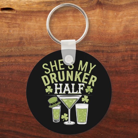Shes mein Betrunkeneres halb St Patricks Matching Schlüsselanhänger (Vorderseite)