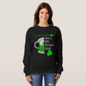 She's My Drunker Half Saint Patrick's Day Couples Sweatshirt (Vorne ganz)