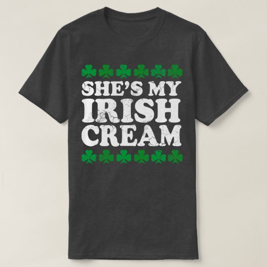 Shes My Irish Cream St Patricks Day Couples T-Shirt (Design vorne)