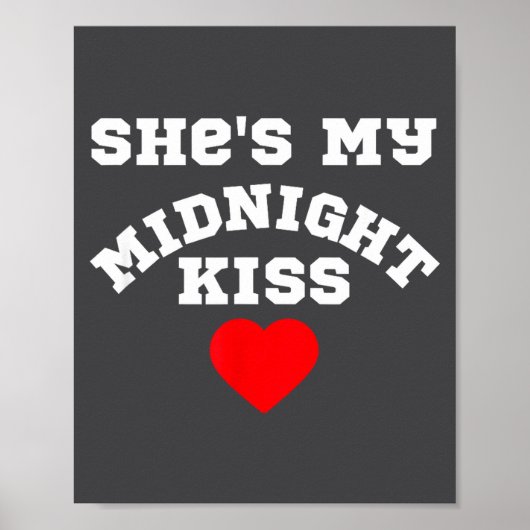 She's My Midnight Kiss Happy New Year Matching Cou Poster (Vorne)