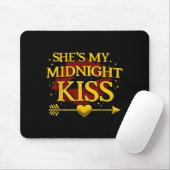 She's My Midnight Kiss Matching Couples Valentine’ Mousepad (Mit Mouse)