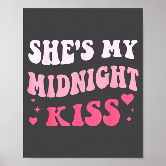 She's My Midnight Kiss Saying Romantic Couple New  Poster (Vorne)