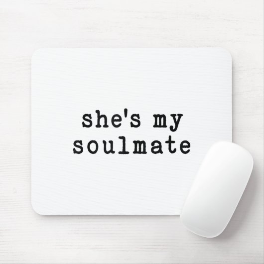 She's My Soulmate I Don't Know Him Funny Matching  Mousepad (Mit Mouse)