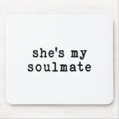 She's My Soulmate I Don't Know Him Funny Matching  Mousepad (Vorne)