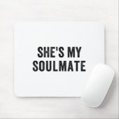 She's My Soulmate I Don't Know Him Funny Matching Mousepad (Mit Mouse)