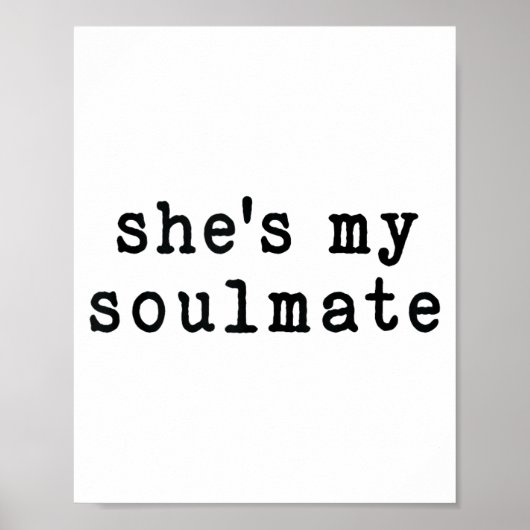 She's My Soulmate I Don't Know Him Funny Matching Poster (Vorne)