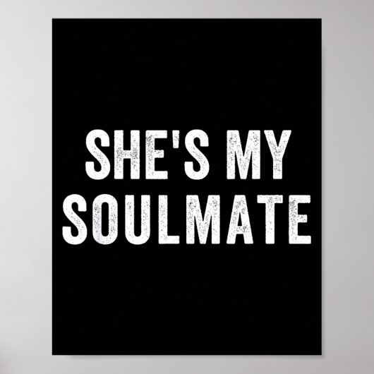 She's My Soulmate I Don't Know Him Funny Matching  Poster (Vorne)