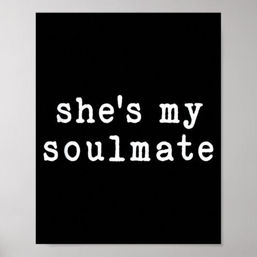 She's My Soulmate I Don't Know Him Funny Matching  Poster (Vorne)