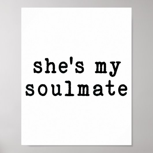 She's My Soulmate I Don't Know Him Funny Matching Poster (Vorne)