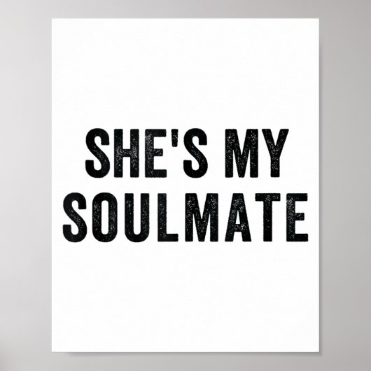 She's My Soulmate I Don't Know Him Funny Matching  Poster (Vorne)