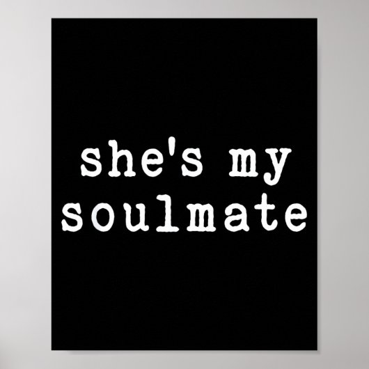 She's My Soulmate I Don't Know Him Funny Matching  Poster (Vorne)