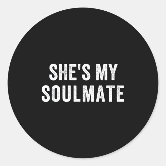 She's My Soulmate I Don't Know Him Funny Matching Runder Aufkleber (Vorderseite)