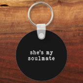 She's My Soulmate I Don't Know Him Funny Matching  Schlüsselanhänger (Vorderseite)