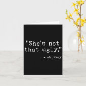 Shes nicht diese hässlichen, lustigen Whiskey-Rede Karte (Gelbe Blume)