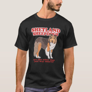 Shetland-Schäferhunde Sind Intelligenter Hundebesi T-Shirt