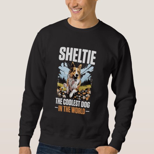 Shetland Sheepdog Dog Sheltie - Sheltie the Cooles Sweatshirt (Vorderseite)