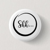 Shh… Button (Vorderseite)