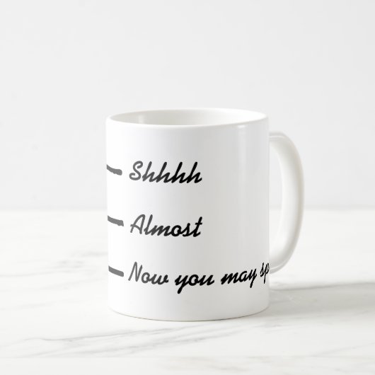Shh jetzt können Sie lustige Kaffee-Tasse sprechen Kaffeetasse (VorderseiteRechts)