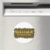 Shh-sh - Bierflüster am Arbeitsplatz Magnet (In Situ (Geschirrspüler))