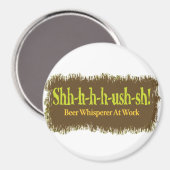 Shh-sh - Bierflüster am Arbeitsplatz Magnet (Vorderseite/Rückseite)