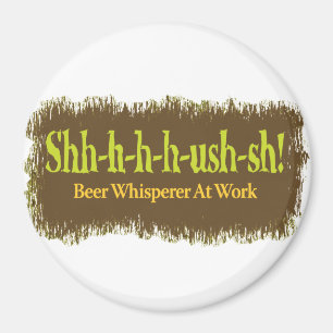 Shh-sh - Bierflüster am Arbeitsplatz Magnet