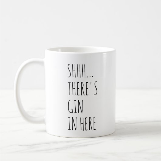 Shhh… Es gibt Gin herein hier Kaffeetasse (Links)
