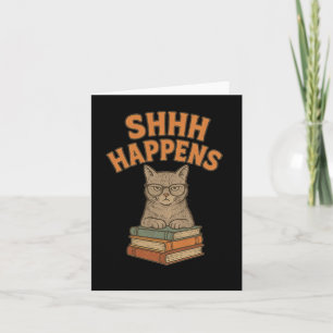 Shhh Happens Funny Librarian Cat Books Library Karte