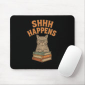 Shhh Happens Funny Librarian Cat Books Library Mousepad (Mit Mouse)