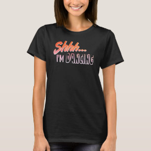Shhh I tanze Hobby-Enthusiast T-Shirt