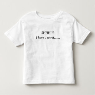 SHHH!!! Ich habe ein geheimes ....... Kleinkind T-shirt
