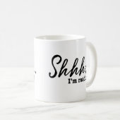 Shhh...Ich lese gerade - Moderne Kaffeetasse (VorderseiteRechts)