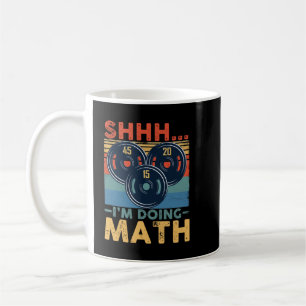Shhh ich mache Mathematik Weight Lifting Gym Worko Kaffeetasse