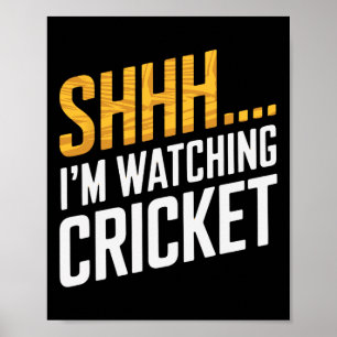 Shhh…. Ich schaue Cricket-Ausrüstung für Cricket-F Poster