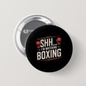 Shhh... Ich schaue mir Boxwitz für Kämpfer an und Button (Vorne & Hinten)