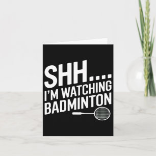 Shhh Im beobachtet Badminton Gear für Badminton Fa Karte