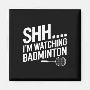 Shhh Im beobachtet Badminton Gear für Badminton Fa Magnet